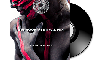 Big Room Festival Mix